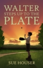 Image for Walter Steps Up to the Plate