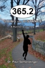 Image for 365.2 : Going the Distance, A Runner&#39;s Journey