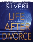 Image for Life After Divorce : Finding Light In Life&#39;s Darkest Season Study Guide