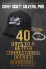 Image for 40 Days to a Better Correctional Officer Marriage