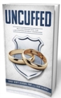 Image for Uncuffed : Bulletproofing the Law Enforcement Marriage