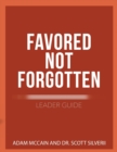 Image for Favored Not Forgotten Leader Guide