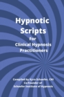 Image for Hypnotic Scripts for Clinical Hypnosis Practitioners