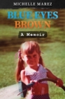 Image for Blue Eyes Brown : A Memoir