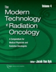Image for The Modern Technology of Radiation Oncology, Volume 4