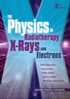 Image for The Physics of Radiotherapy X-Rays and Electrons