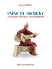 Image for Paper in Harmony : A Collection of Origami Instrumentalists