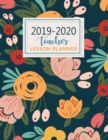 Image for Teacher Lesson Planner : Teacher Planner with Dates Teacher Planner gift Weekly and Monthly 2019-2020 Academic Year August - July: Beautiful Floral Cover Design) (2019-2020)