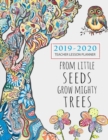 Image for From Tiny Seeds Grow Mighty Trees Teacher Planner 2019-2020 : August 2019-July 2020, Weekly and Monthly Calendar Agenda Academic Year August - July Beautiful Watercolor Cover Page (2019-2020)