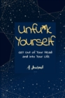 Image for A Journal for Unfu*k Yourself : Get Out of Your Head and into Your Life: Gratitude Journal