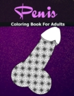 Image for Penis Coloring Books For Adults : Cock Coloring Book For Adults Containing 110 Pages of Stress Relieving Witty and Naughty Dick Coloring Pages In a Paisley, Henna, Mandala, Floral Design (Adult Colori