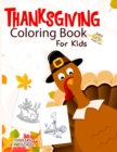 Image for Thanksgiving Coloring Book for Kids Ages 2-5 : An Amazing Collection of Fun and Easy Happy Thanksgiving Day Coloring Pages for Kids, Toddlers and Preschoolers