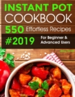 Image for Instant Pot Pressure Cooker Cookbook #2019-2020: 550 Effortless Recipes for Beginner &amp; Advanced Users