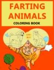 Image for Farting Animal Coloring Book : A Cute and Silly Coloring book Featuring Funny Farting animals