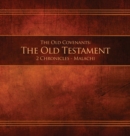 Image for The Old Covenants, Part 2 - The Old Testament, 2 Chronicles - Malachi : Restoration Edition Hardcover, 8.5 x 8.5 in. Journaling