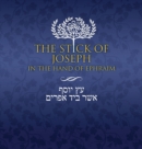 Image for The Stick of Joseph in the Hand of Ephraim