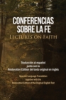 Image for Conferencias sobre la fe (Lectures on Faith) : Traduccion al espanol junto con la Restoration Edition del texto original en ingles