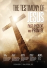 Image for The Testimony of Jesus : Past, Present, and Promise