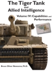 Image for The Tiger Tank and Allied Intelligence : Capabilities and Performance