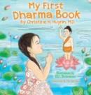 Image for My First Dharma Book : A Children&#39;s Picture Book To Teach Kids About The Five Precepts And Buddha-nature. Teaching Kids The Moral Foundation To Succeed In Life.