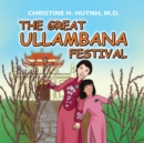 Image for The Great Ullambana Festival : A Children&#39;s Book On Love For Our Parents, Gratitude, And Making Offerings - Kids Learn Through The Story of Moggallana