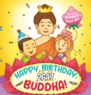 Image for Happy Birthday, Buddha! : Join the children in celebrating the Buddha&#39;s Birthday on Vesak day in Buddhism for kids.