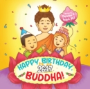 Image for Happy Birthday, Buddha! : Join the Children in Celebrating the Buddha&#39;s Birthday on Vesak day in Buddhism for Kids.