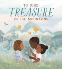 Image for To find treasure in the mountains