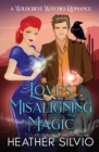 Image for Love&#39;s Misaligning Magic