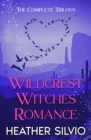 Image for Wildcrest Witches Romance: The Complete Trilogy