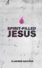 Image for Spirit-Filled Jesus