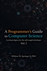 Image for A Programmer&#39;s Guide to Computer Science : A virtual degree for the self-taught developer