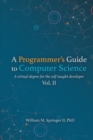 Image for A Programmer&#39;s Guide to Computer Science Vol. 2