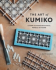 Image for The art of kumiko  : learn to make beautiful panels by hand