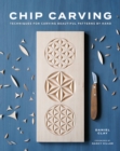 Image for Chip Carving: Techniques for Carving Beautiful Patterns by Hand