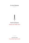 Image for Half the Battle: Healing Your Hidden Hurts