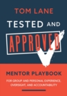 Image for Tested and Approved Mentor Playbook: For Group and Personal Experience, Oversight, and Accountability