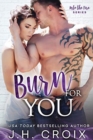 Image for Burn For You