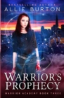 Image for Warrior&#39;s Prophecy : Warrior Academy Book Three