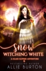 Image for Snow Witching White : A Glass Slipper Adventure Book 6