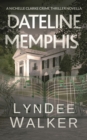 Image for Dateline Memphis : A Nichelle Clarke Novella