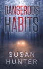 Image for Dangerous Habits : Leah Nash Mysteries Book 1