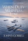Image for When Duty Whispers Low