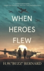 Image for When Heroes Flew