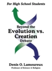 Image for Beyond the Evolution vs. Creation Debate