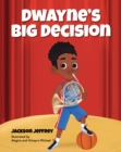 Image for Dwayne&#39;s Big Decision