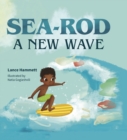 Image for Sea-Rod: A New Wave