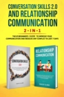 Image for Conversation Skills 2.0 and Relationship Communication 2-in-1 : The #1 Beginner&#39;s Guide Set to Improve Your Communication and Resolve Any Conflict in Just 7 days
