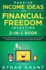 Image for Passive Income Ideas And Financial Freedom Investing, 2 in 1 Book