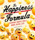 Image for The Happiness Formula : Everyday Happiness for a More Joyful Life